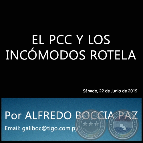 EL PCC Y LOS INCMODOS ROTELA - Por ALFREDO BOCCIA PAZ - Sbado, 22 de Junio de 2019